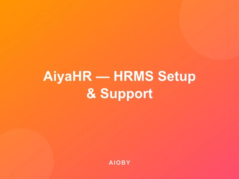 AiyaHR — HRMS Setup & Support