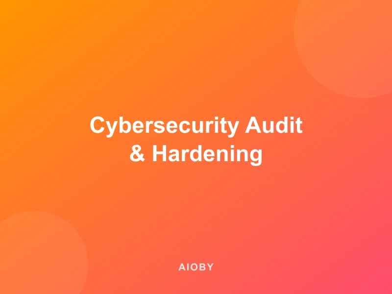 Cybersecurity Audit & Hardening