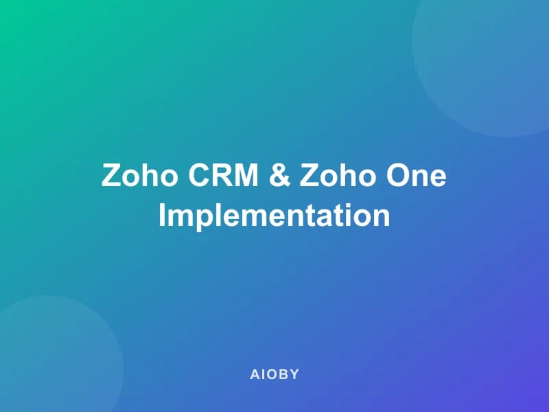 Zoho CRM & Zoho One Implementation