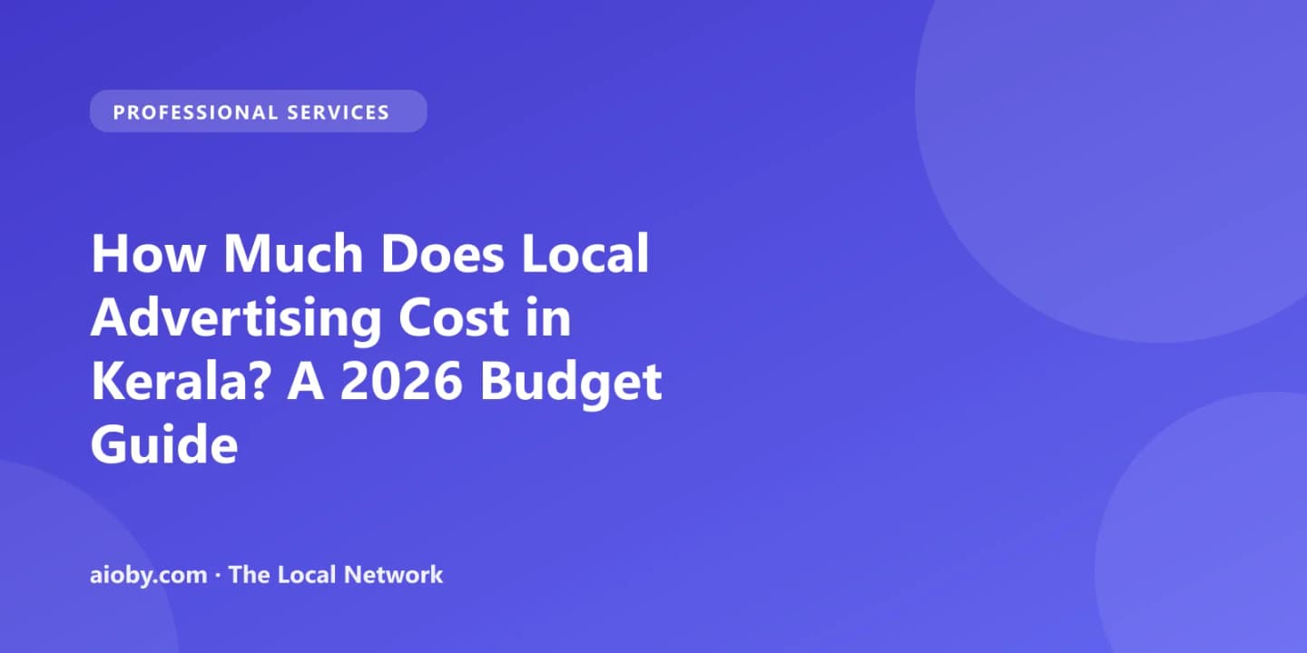 How Much Does Local Advertising Cost in Kerala? A 2026 Budget Guide