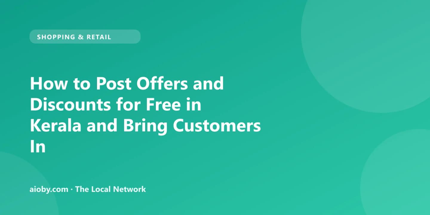 How to Post Offers and Discounts for Free in Kerala and Bring Customers In