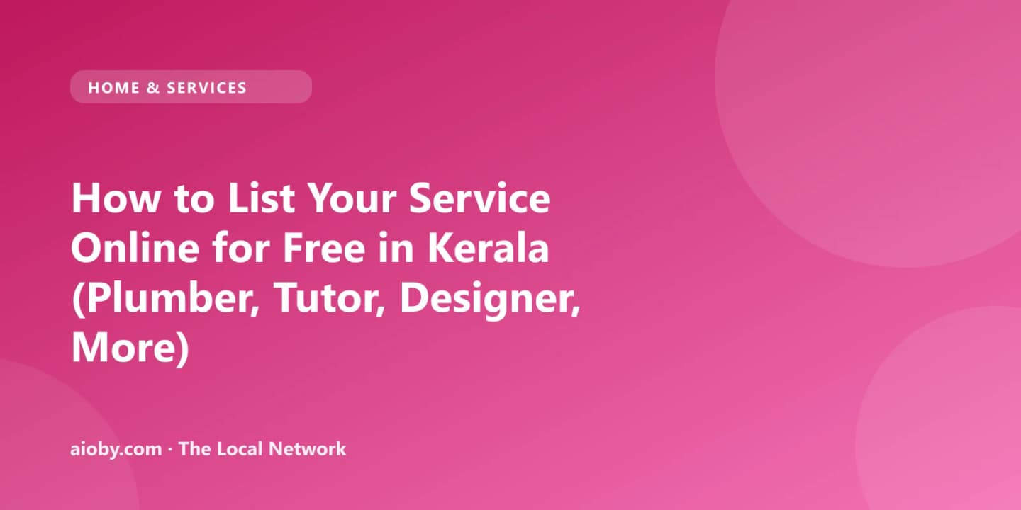 How to List Your Service Online for Free in Kerala (Plumber, Tutor, Designer, More)