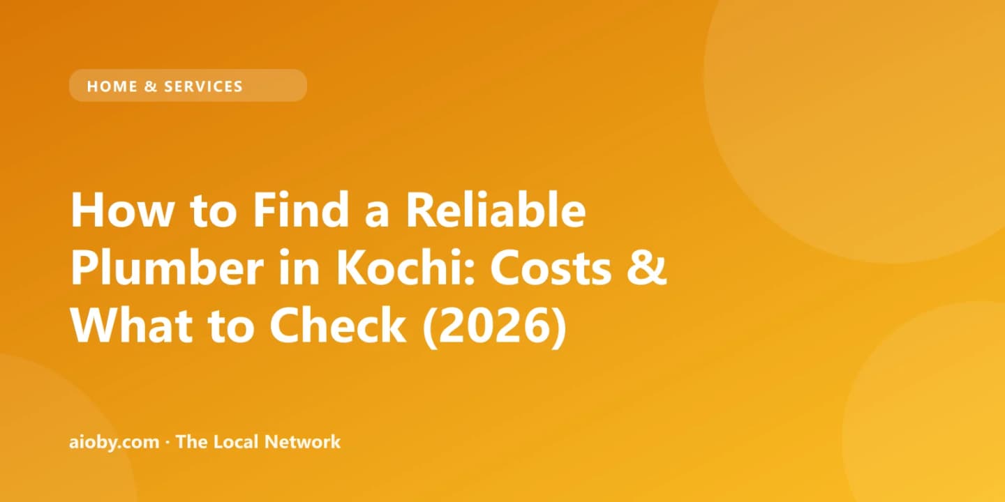 How to Find a Reliable Plumber in Kochi: Costs & What to Check (2026)