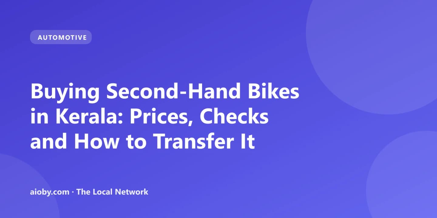 How to Buy Second Hand Bikes in Kerala: Prices, Checks and RC Transfer
