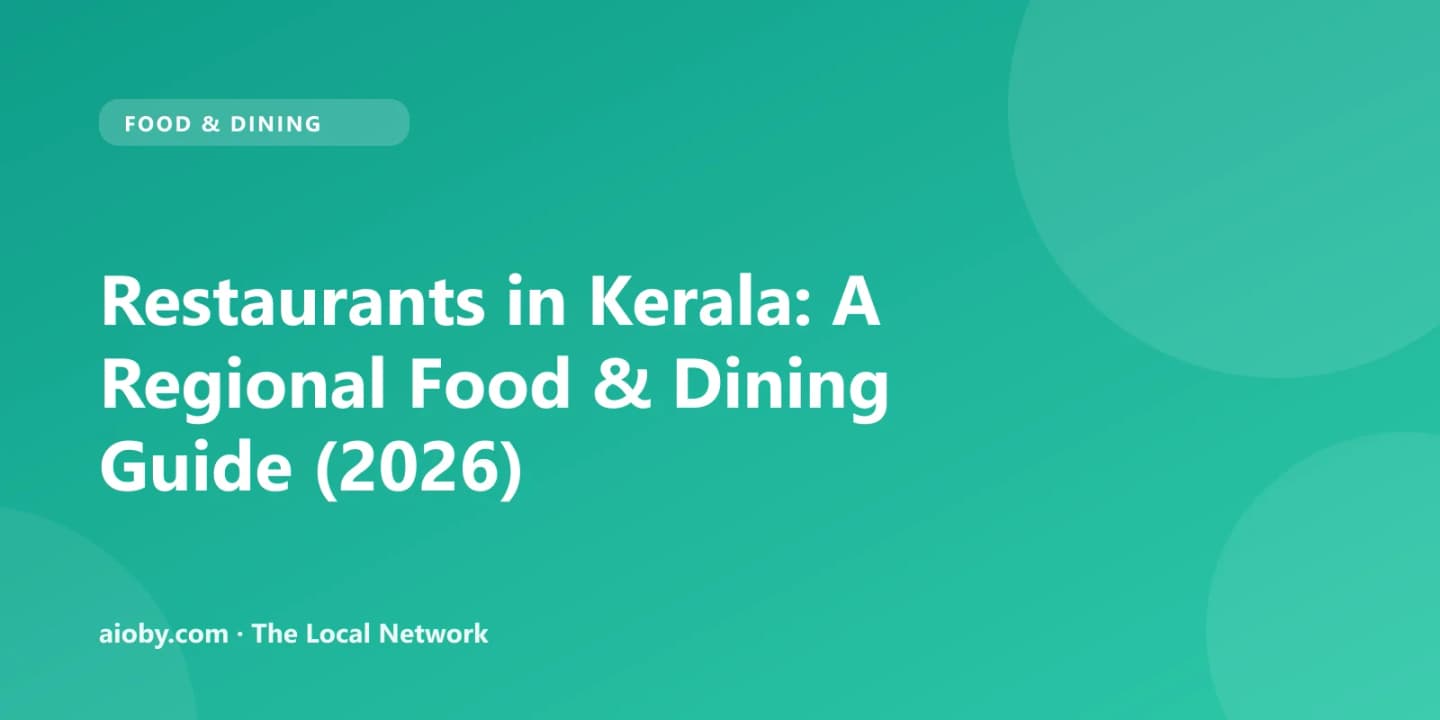 Restaurants in Kerala: A Regional Food & Dining Guide (2026)